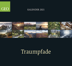 GEO Klassiker: Traumpfade 2021 – Wand-Kalender – Reise-Kalender – 60×55