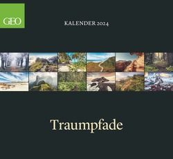 GEO Klassiker: Traumpfade 2024 – Wand-Kalender – Reise-Kalender – 60×55