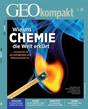 GEO kompakt / GEOkompakt 31/2012 – Chemie: Die Macht der Materie von Schaper,  Michael