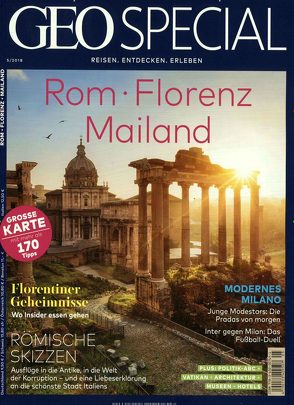 GEO Special / GEO Special 05/2018 – Rom, Florenz, Mailand von Kucklick,  Christoph, Nielsen,  Lars