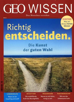 GEO Wissen 64/2019 – Richtig entscheiden. von Schaper,  Michael