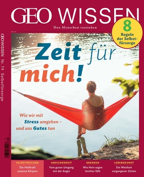 GEO Wissen / GEO Wissen 74/2021 – Zeit für mich von Schröder,  Jens, Wolff,  Markus