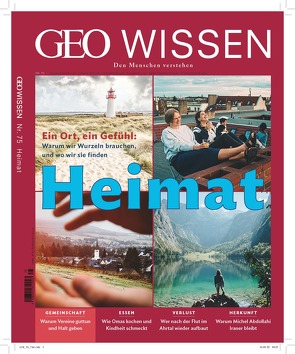 GEO Wissen / GEO Wissen 75/2022 – Heimat von Schröder,  Jens, Wolff,  Markus