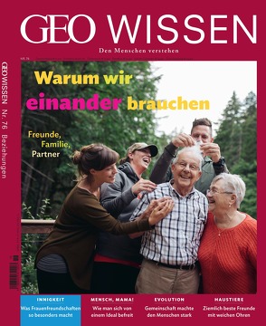 GEO Wissen / GEO Wissen 76/2022 – Warum wir einander brauchen von Schröder,  Jens, Wolff,  Markus