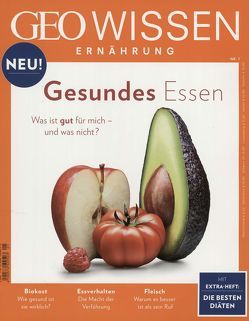 GEO Wissen Ernährung / GEO Wissen Ernährung 01/2016 – Gesundes Essen von Schaper,  Michael