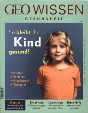 GEO Wissen Gesundheit / GEO Wissen Gesundheit 3/2016 – So bleibt ihr Kind gesund von Schaper,  Michael