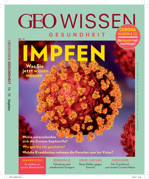 GEO Wissen Gesundheit / GEO Wissen Gesundheit 16/21 – Impfen von Schröder,  Jens, Wolff,  Markus