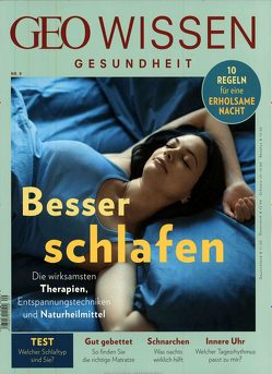GEO Wissen Gesundheit / GEO Wissen Gesundheit 9/18 – Besser schlafen von Schaper,  Michael