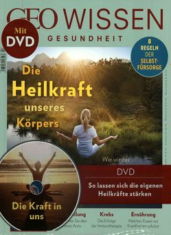 GEO Wissen Gesundheit / GEO Wissen Gesundheit mit DVD 10/19 – Die Heilkraft unseres Körpers von Schaper,  Michael