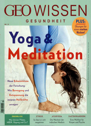 GEO Wissen Gesundheit / GEO Wissen Gesundheit mit DVD 13/20 – Yoga & Meditation von Schröder,  Jens, Wolff,  Markus