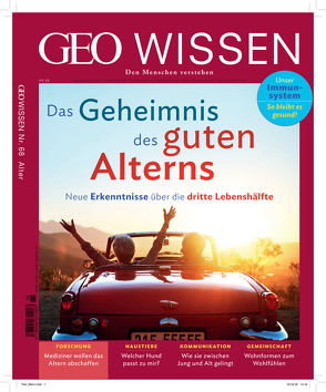 GEO Wissen / GEO Wissen mit DVD 68/2020 – Das Geheimnis des guten Alterns von Schaper,  Michael