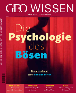 GEO Wissen / GEO Wissen mit DVD 69/2020 – Die Psychologie des Bösen von Schaper,  Michael