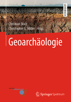 Geoarchäologie von Miller,  Christopher E., Stolz,  Christian