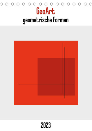 GeoArt – geometrische Formen (Tischkalender 2023 DIN A5 hoch) von Tessarolo,  Franco