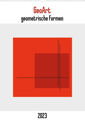 GeoArt – geometrische Formen (Wandkalender 2023 DIN A2 hoch) von Tessarolo,  Franco