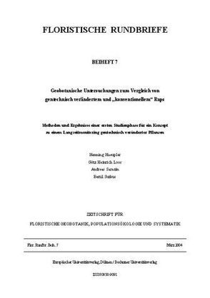 Geobotanische Untersuchungen zum Vergleich von gentechnisch verändertem und „konventionellem“ Raps von Haeupler,  Henning, Loos,  Götz H, Sarazin,  Andreas, Surkus,  Bertil