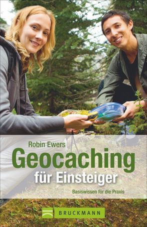 Geocaching für Einsteiger von Ewers,  Robin