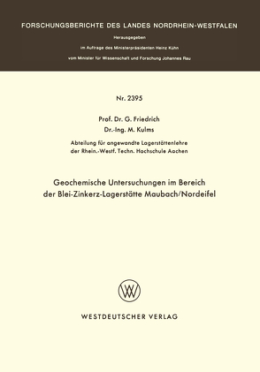 Geochemische Untersuchungen im Bereich der Blei-Zinkerz-Lagerstätte Maubach / Nordeifel von Friedrich,  G