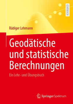 Geodätische und statistische Berechnungen von Lehmann,  Rüdiger