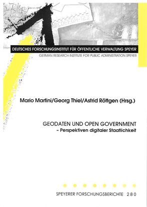Geodaten und Open Government von Martini,  Mario, Röttgen,  Astrid, Thiel,  Georg