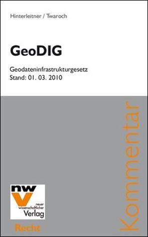 GeoDIG Geodateninfrastrukturgesetz von Hinterleitner,  Rainer, Twaroch,  Christoph