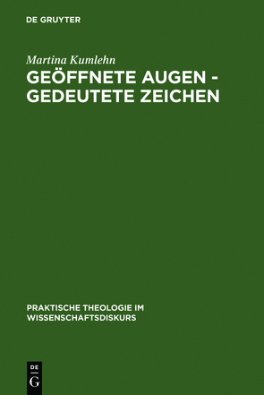 Geöffnete Augen – gedeutete Zeichen von Kumlehn,  Martina