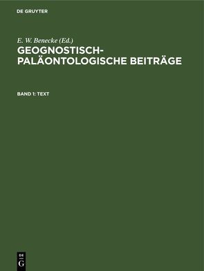 Geognostisch-Paläontologische Beiträge / Text von Benecke,  E. W.