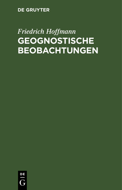 Geognostische Beobachtungen von Hoffmann,  Friedrich