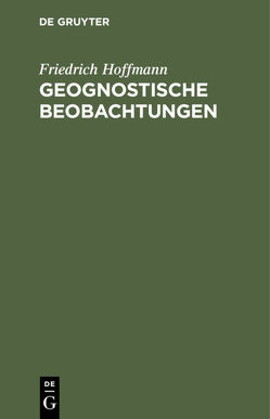 Geognostische Beobachtungen von Hoffmann,  Friedrich