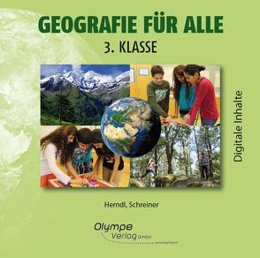 Geografie für alle 3: digitale Inhalte von Herndl,  Karin, Schreiner,  Eva