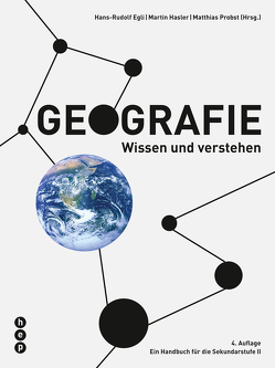 Geografie (Print inkl. eLehrmittel) von Egli,  Hans-Rudolf, Haßler,  Martin, Probst,  Matthias