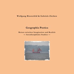 Geographia Poetica von Biesterfeld,  Wolfgang, Ziethen,  Gabriele
