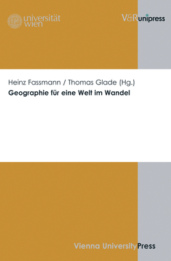 Geographie für eine Welt im Wandel von Fassmann,  Heinz, Glade,  Thomas, Havesath,  Johann-Bernhard