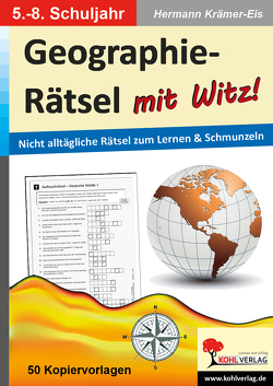 Geographie-Rätsel mit Witz! – 5.-8. Schuljahr von Krämer-Eis,  Hermann