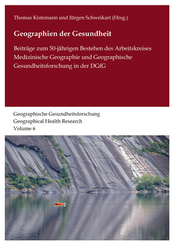 Geographien der Gesundheit von Kistemann,  Thomas, Schweikart,  Jürgen