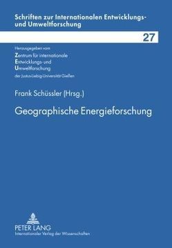 Geographische Energieforschung von Schüssler,  Frank
