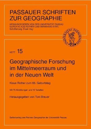 Geographische Forschung im Mittelmeerraum und in der Neuen Welt von Breuer,  Toni, Eitel,  Bernhard, Rother,  Klaus, Vogl,  Erwin