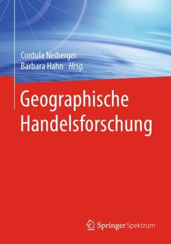 Geographische Handelsforschung von Hahn,  Barbara, Neiberger,  Cordula