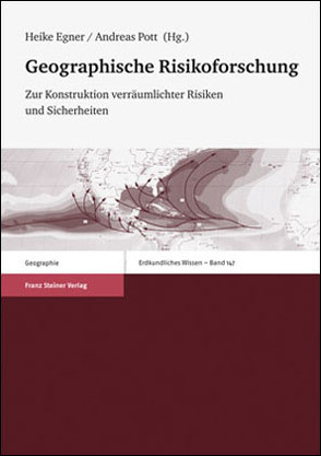 Geographische Risikoforschung von Egner,  Heike, Pott,  Andreas
