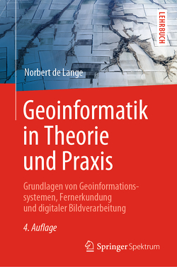 Geoinformatik in Theorie und Praxis von de Lange,  Norbert