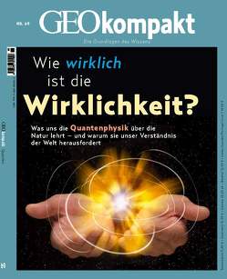 GEOkompakt / GEOkompakt 69/2021 – Wie wirklich ist die Wirklichkeit von Schröder,  Jens, Wolff,  Markus