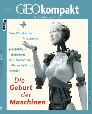 GEOkompakt / GEOkompakt 71/2022 – Die Geburt der Maschinen von Schröder,  Jens, Wolff,  Markus