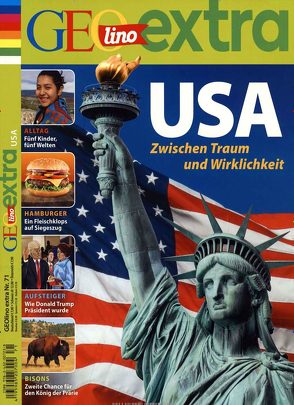 GEOlino Extra / GEOlino extra 71/2018 – USA – Zwischen Traum und Wirklichkeit von Herausgegeben von Wetscher,  Rosemarie, Wetscher,  Rosemarie