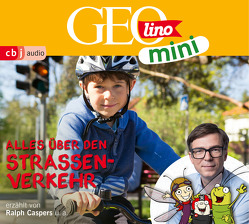 GEOLINO MINI: Alles über den Straßenverkehr von Bross,  Martin, Caspers,  Ralph, Dähn,  Mayke, Dax,  Eva, Griem,  Roland, Groger,  Melanie, Horeyseck,  Julian, Kammerhoff,  Heiko, Ronte-Versch,  Jana, Versch,  Oliver