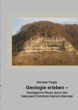 Geologie erleben von Fiegle,  Michael