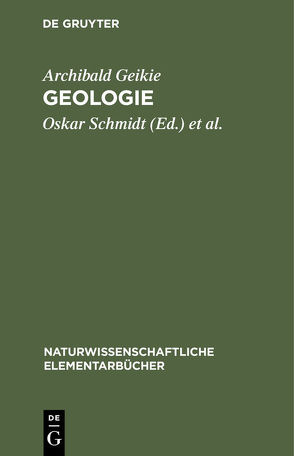Geologie von Geikie,  Archibald, Schmidt,  Oskar, Weigand,  Bruno