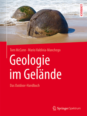 Geologie im Gelände von McCann,  Tom, Meyer,  Stephan, Valdivia Manchego,  Mario