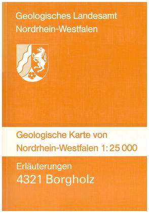 Geologische Karten von Nordrhein-Westfalen 1:25000 / Borgholz von Dahm-Arens,  Hildegard, Kalterherberg,  Jakob, Knapp,  Gangolf, Michel,  Gert