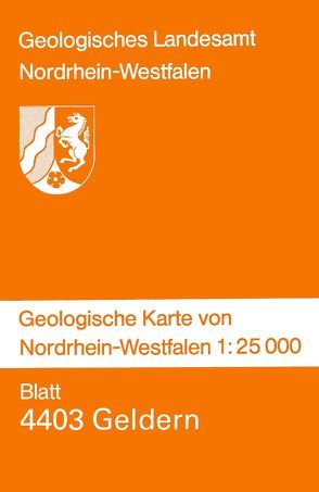 Geologische Karten von Nordrhein-Westfalen 1:25000 / Geldern von Klostermann,  Josef, Nötting,  Joachim, Paas,  Wilhelm, Rehagen,  Hans W