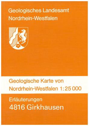 Geologische Karten von Nordrhein-Westfalen 1:25000 / Girkhausen von Jäger,  Bertold, Kamp,  Heinrich von, Mueller,  Horst, Scherp,  Adalbert